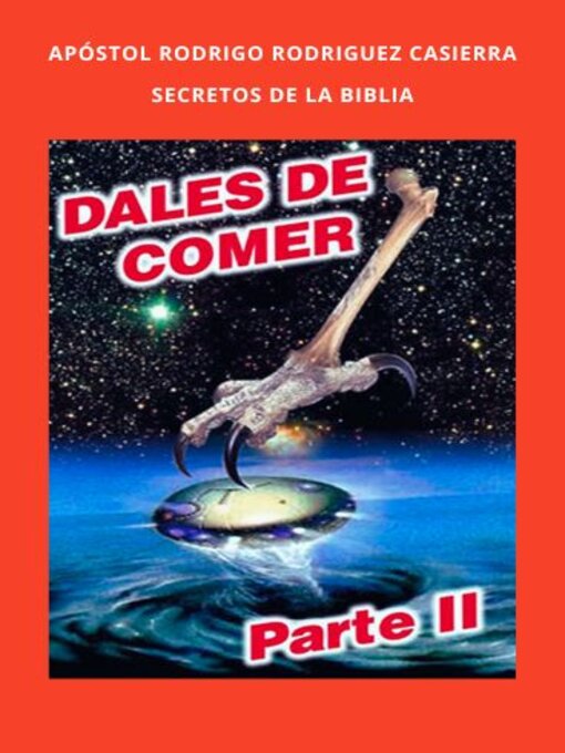 Title details for Secretos de la Biblia Dales de Comer Parte 2 by Rodrigo Rodríguez Casierra - Wait list